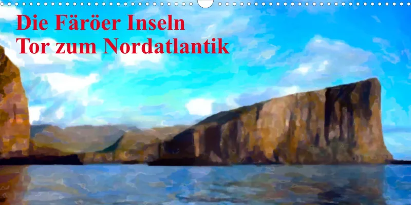 Die Färöer Inseln - Tor zum Nordatlantik