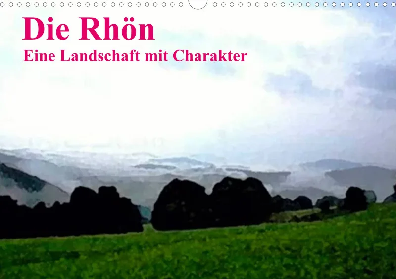 Die Rhön - Eine Landschaft mit Charakter