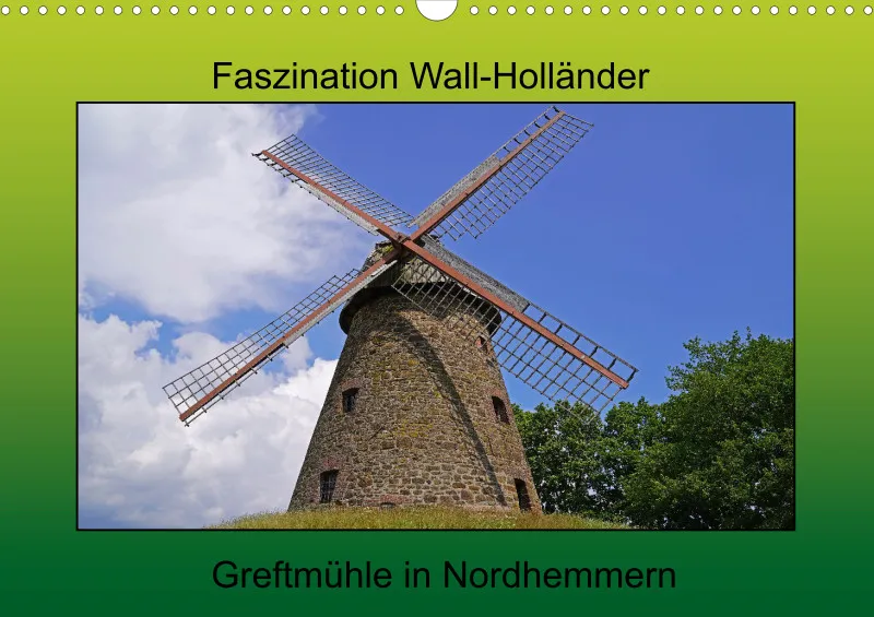 2025 A3 Faszination Wall-Holländer Greftmühle in Nordhemmern
