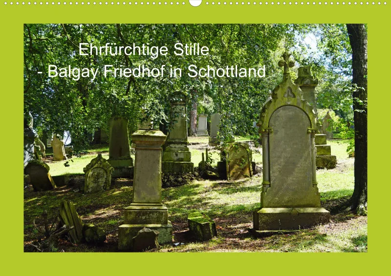2025 A2 Ehrfürchtige Stille - Balgay Friedhof in Schottland