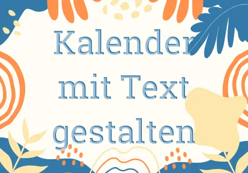 Kreative Kalender mit Text gestalten: So geht's ganz einfach online!