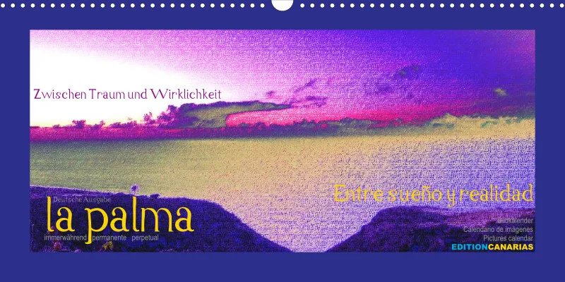 NR.5_D_LA PALMA_TRAUM UND WIRKLICHKEIT_EDITIONCANARIAS-KALENDER_IMMERWÄHREND_DEUTSCHE AUSGABE