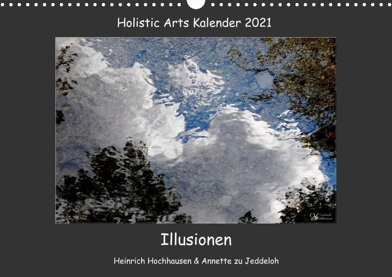 Holistic Arts Spiegelungen-Kalender 2021 - Illusionen A3