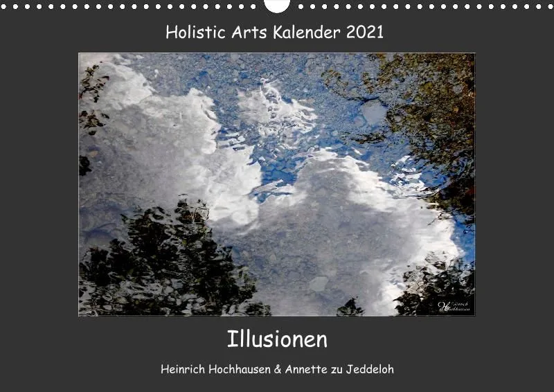 Holistic Arts Spiegelungen-Kalender 2021 - Illusionen A3