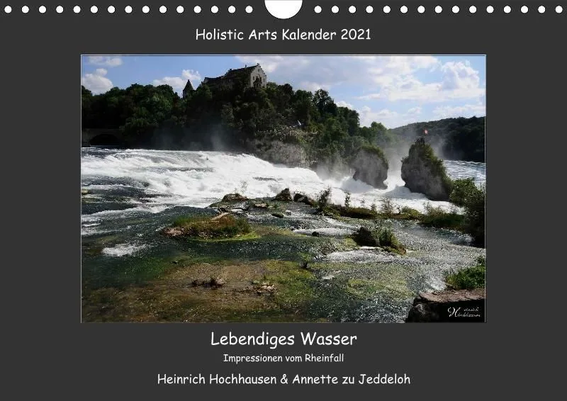 Holistic Arts Rheinfall-Kalender 2021 - Lebendiges Wasser A4