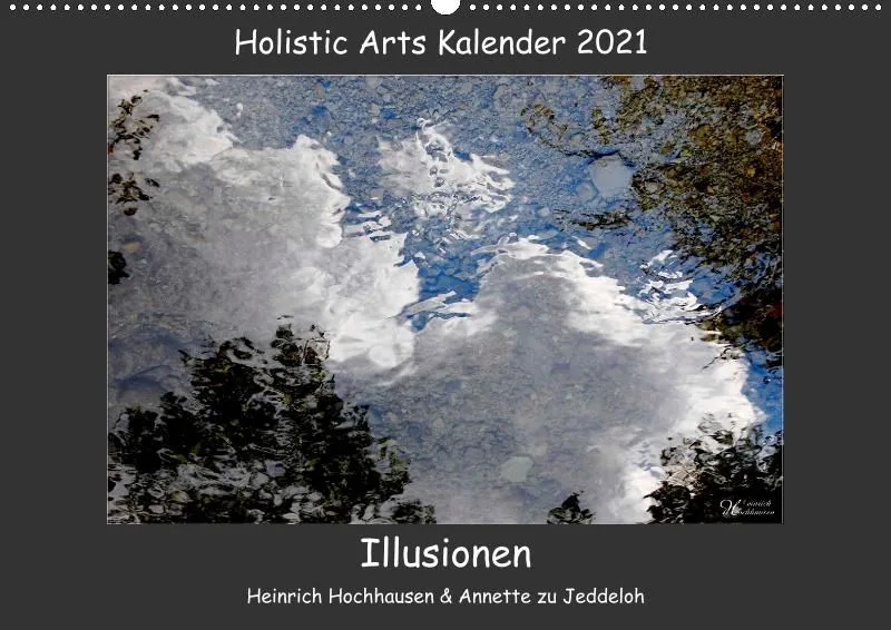 Holistic Arts Spiegelungen-Kalender 2021 - Illusionen A2