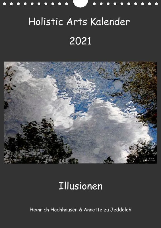 Holistic Arts Spiegelungen-Termin-Kalender 2021- Illusionen