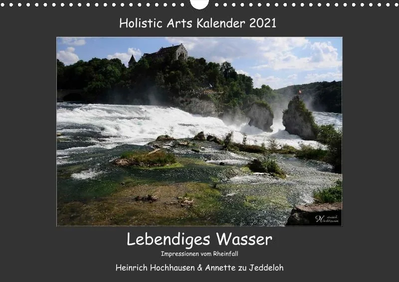 Holistic Arts Rheinfall-Kalender 2021 - Lebendiges Wasser A3