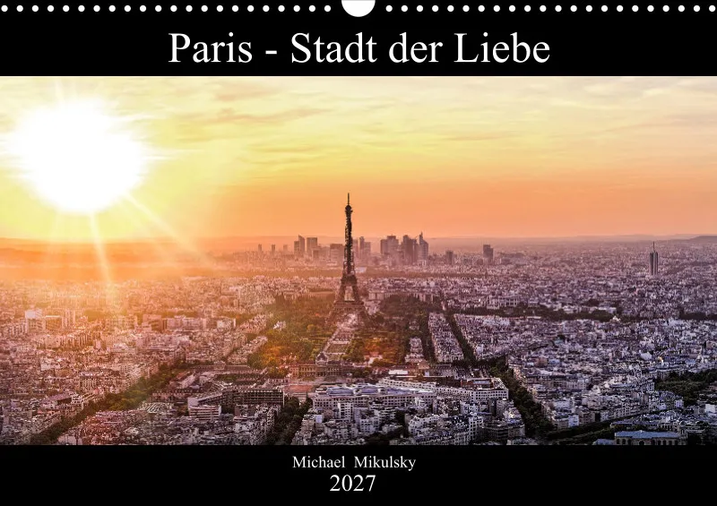 Fotokalender (A3) / Paris - Stadt der Liebe 2027
