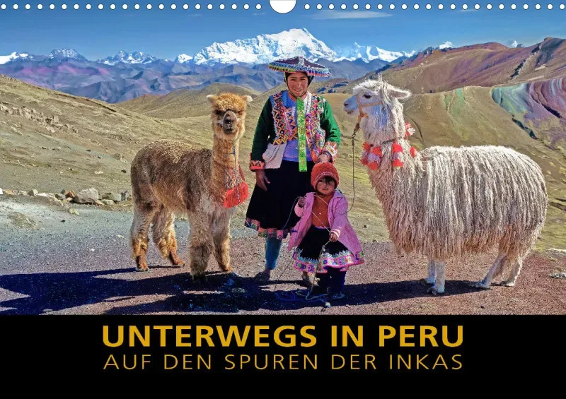 UNTERWEGS IN PERU. AUF DEN SPUREN DER INKA