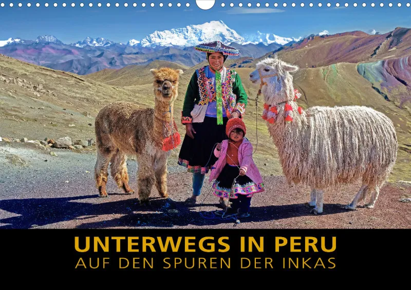 UNTERWEGS IN PERU. AUF DEN SPUREN DER INKA
