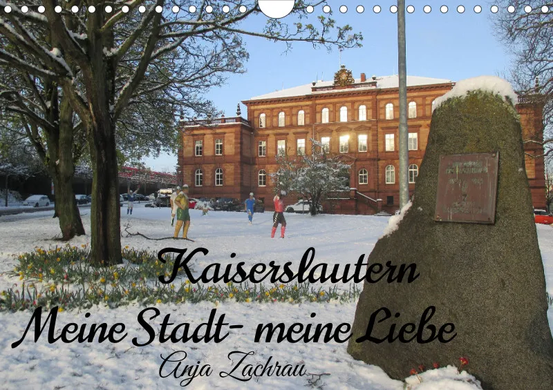 Kalender Kaiserslautern Meine Stadt - Meine Liebe