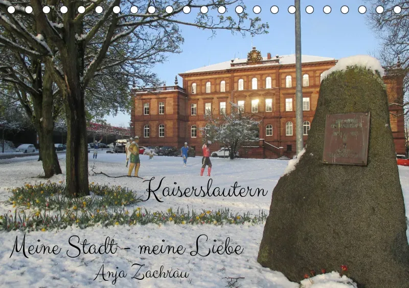 Kalender Kaiserslautern Meine Stadt - Meine Liebe